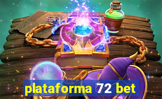 plataforma 72 bet